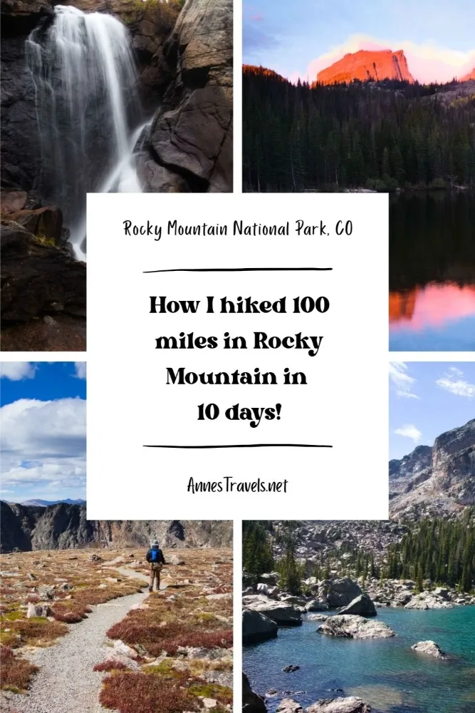 Photo collage of a few of the 100 miles of hikes I did in Rocky Mountain National Park over 10 days