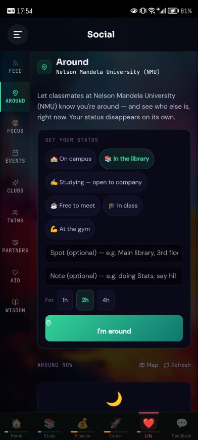 Around. Let classmates know where you are, for an hour or two.