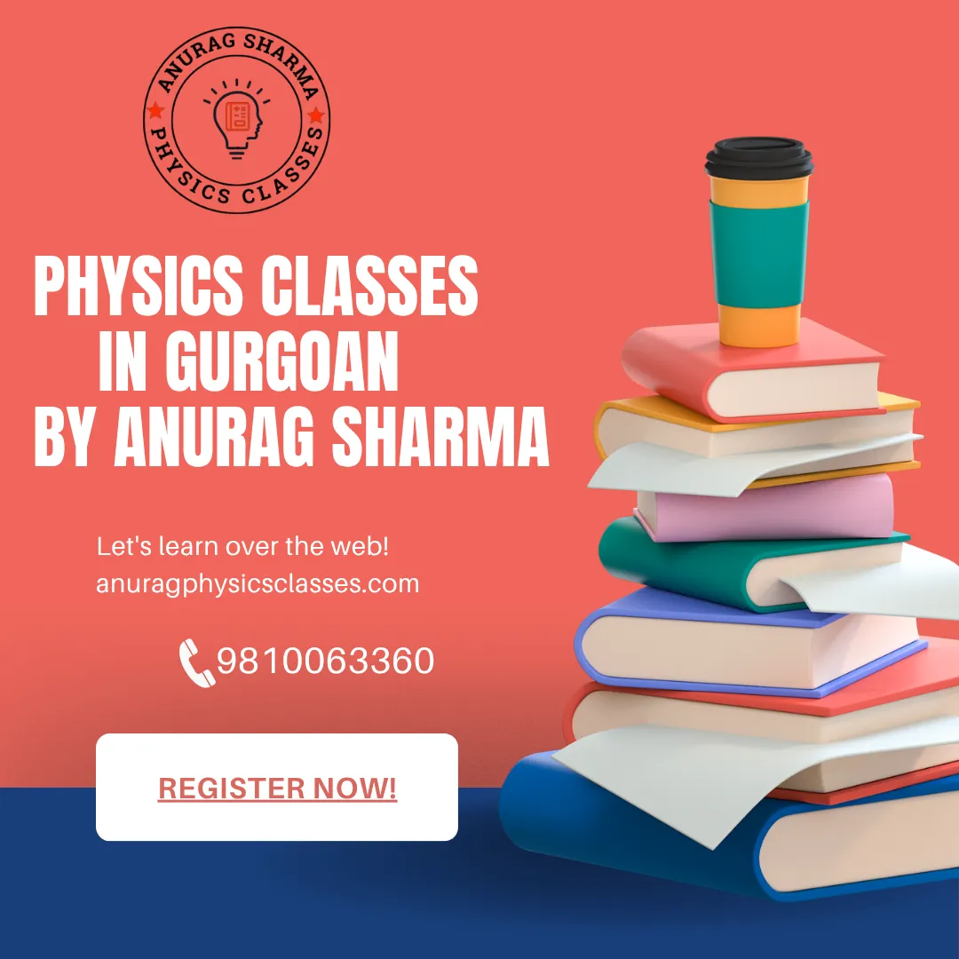 Physics Classes in Gurugram by anurag sharma : Best Class 11th,12th, JEE,NEET Coaching in Gurugram photo 4