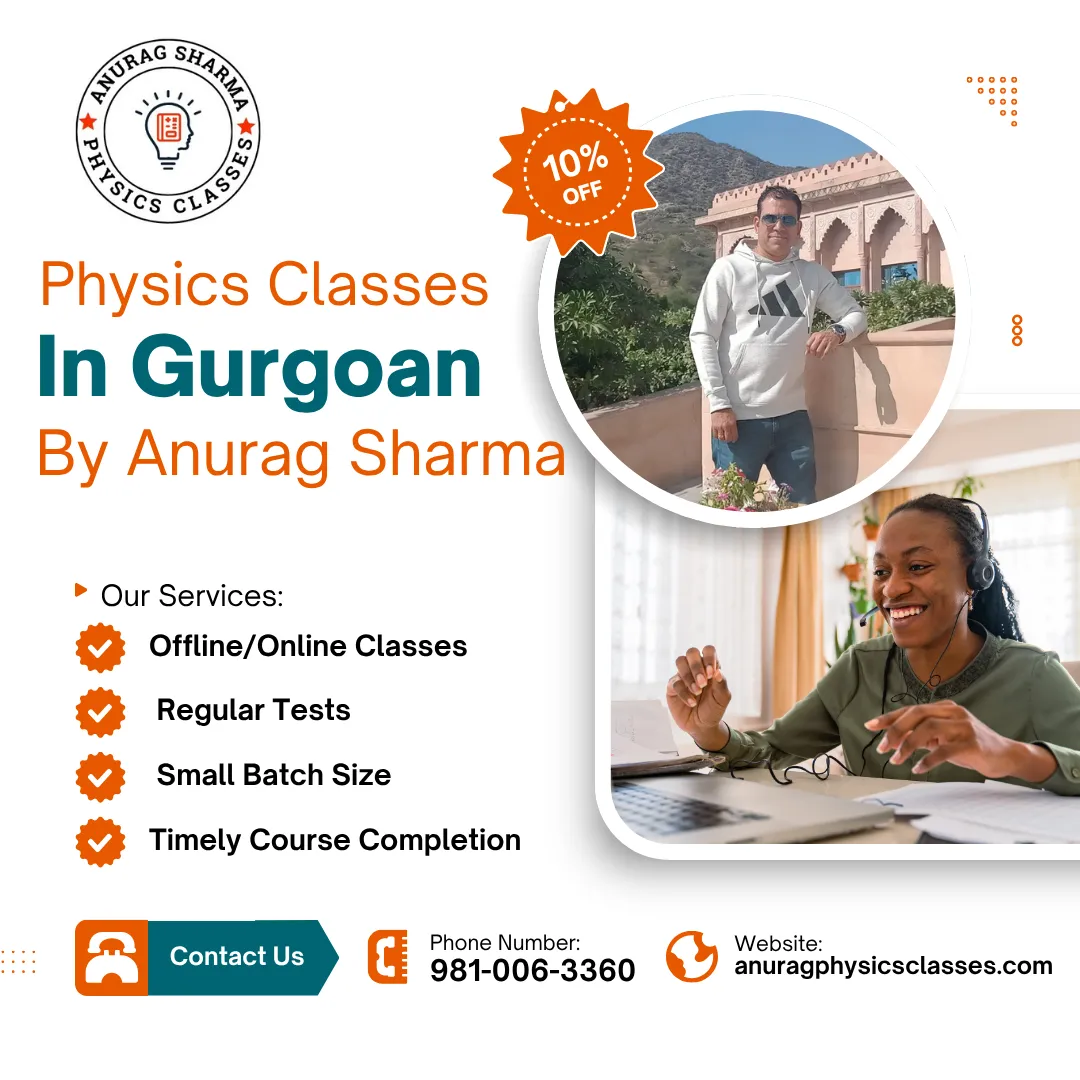 Physics Classes in Gurugram by anurag sharma : Best Class 11th,12th, JEE,NEET Coaching in Gurugram photo 6