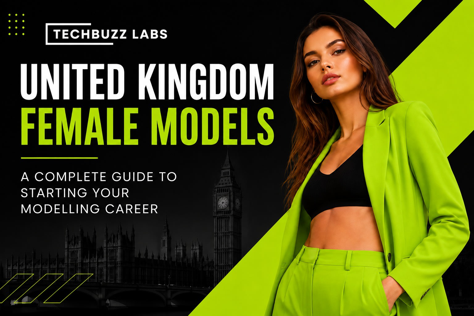 United Kingdom Female Models: A Complete Guide to Starting Your Modelling Career