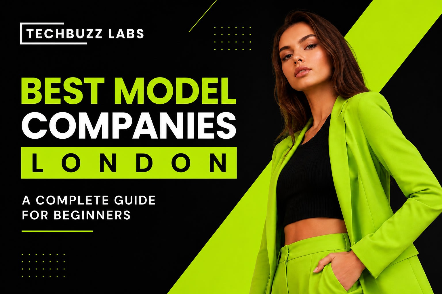 Best Model Companies London: A Complete Guide for Beginners