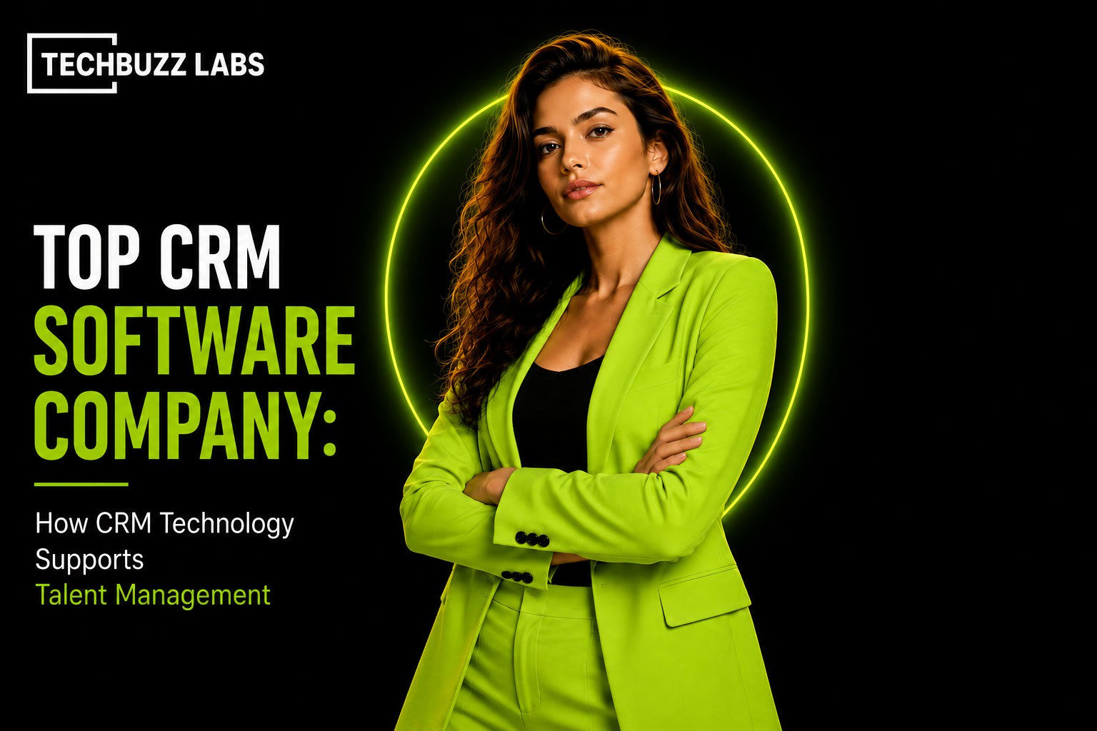 Top CRM Software Company: How CRM Technology Supports Talent Management