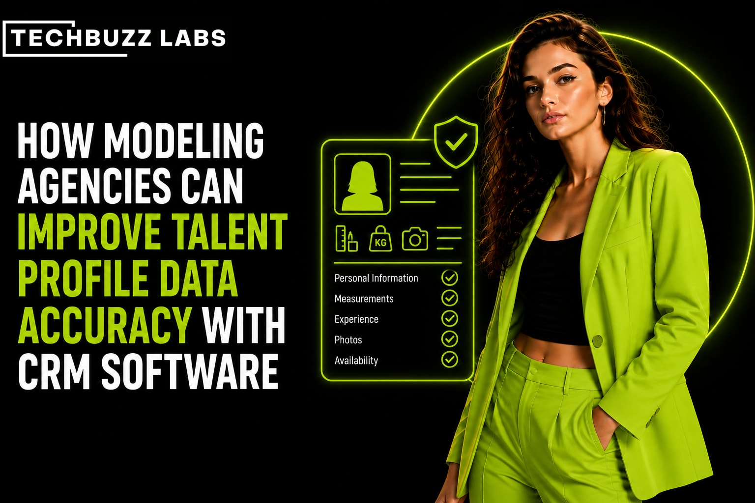 How Modeling Agencies Can Improve Talent Profile Data Accuracy With CRM Software