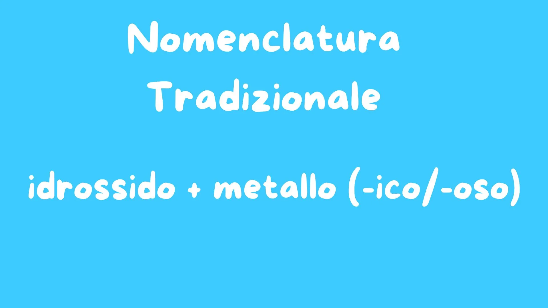 Nomenclatura tradizionale degli idrossidi
