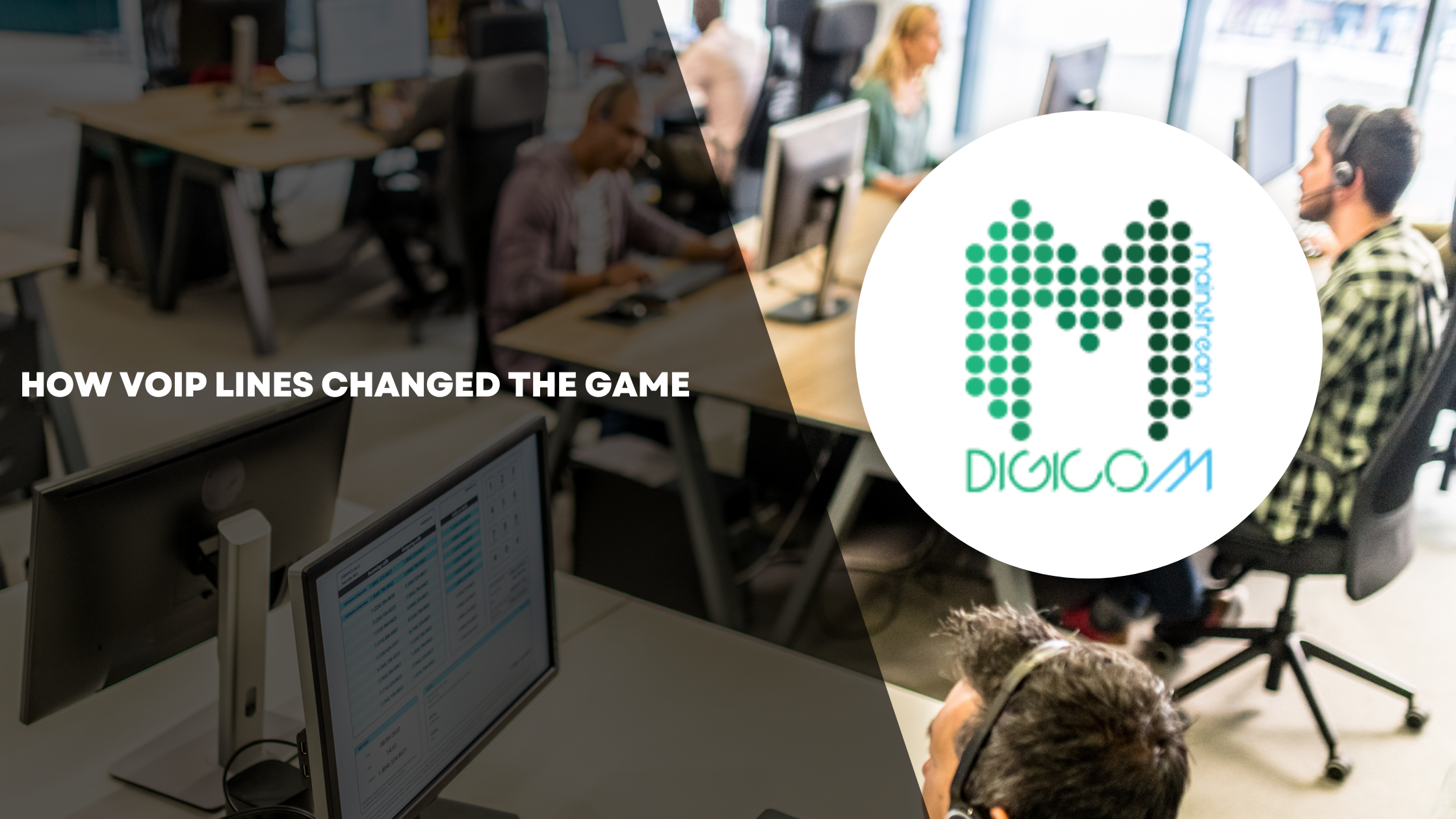 Mainstream Digicom - How VoIP Lines Changed the Game