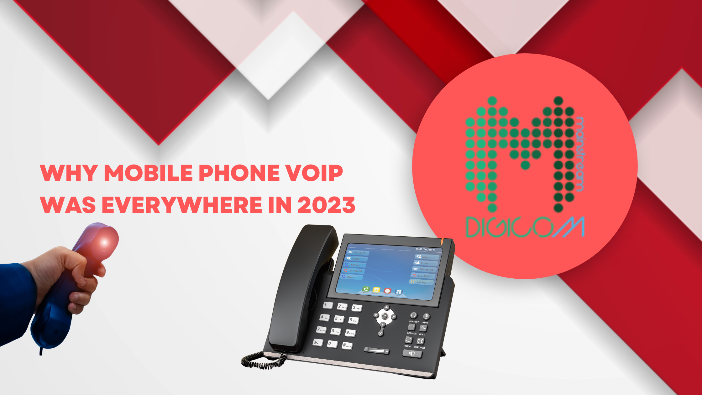 Why Mobile Phone VOIP was everywhere in 2023. Mainstream Digicom