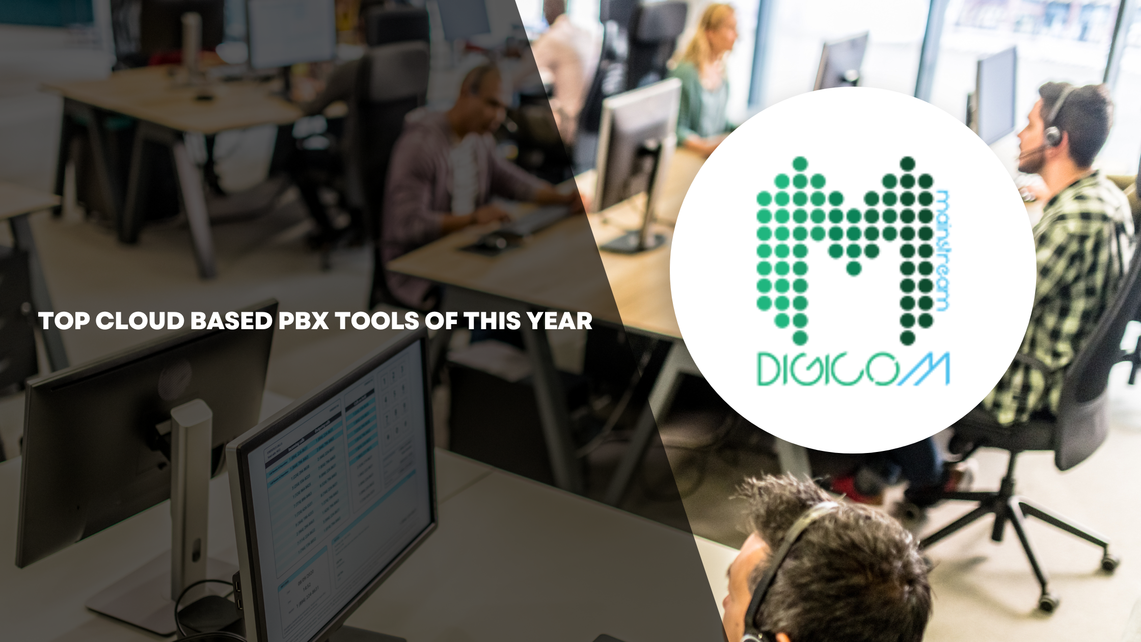 Mainstream Digicom's - Top Cloud Based Pbx Tools Of This Year
