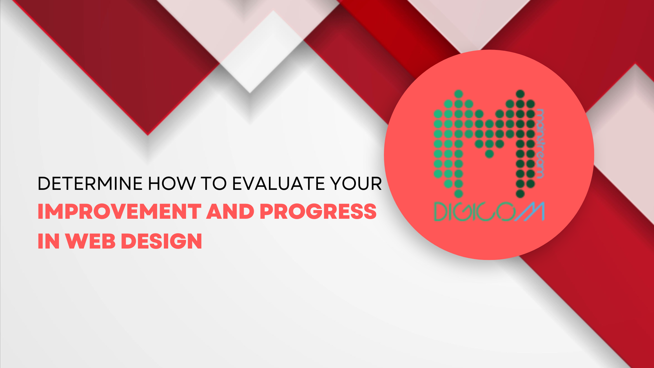 Determine how to evaluate your improvement and progress in web design
