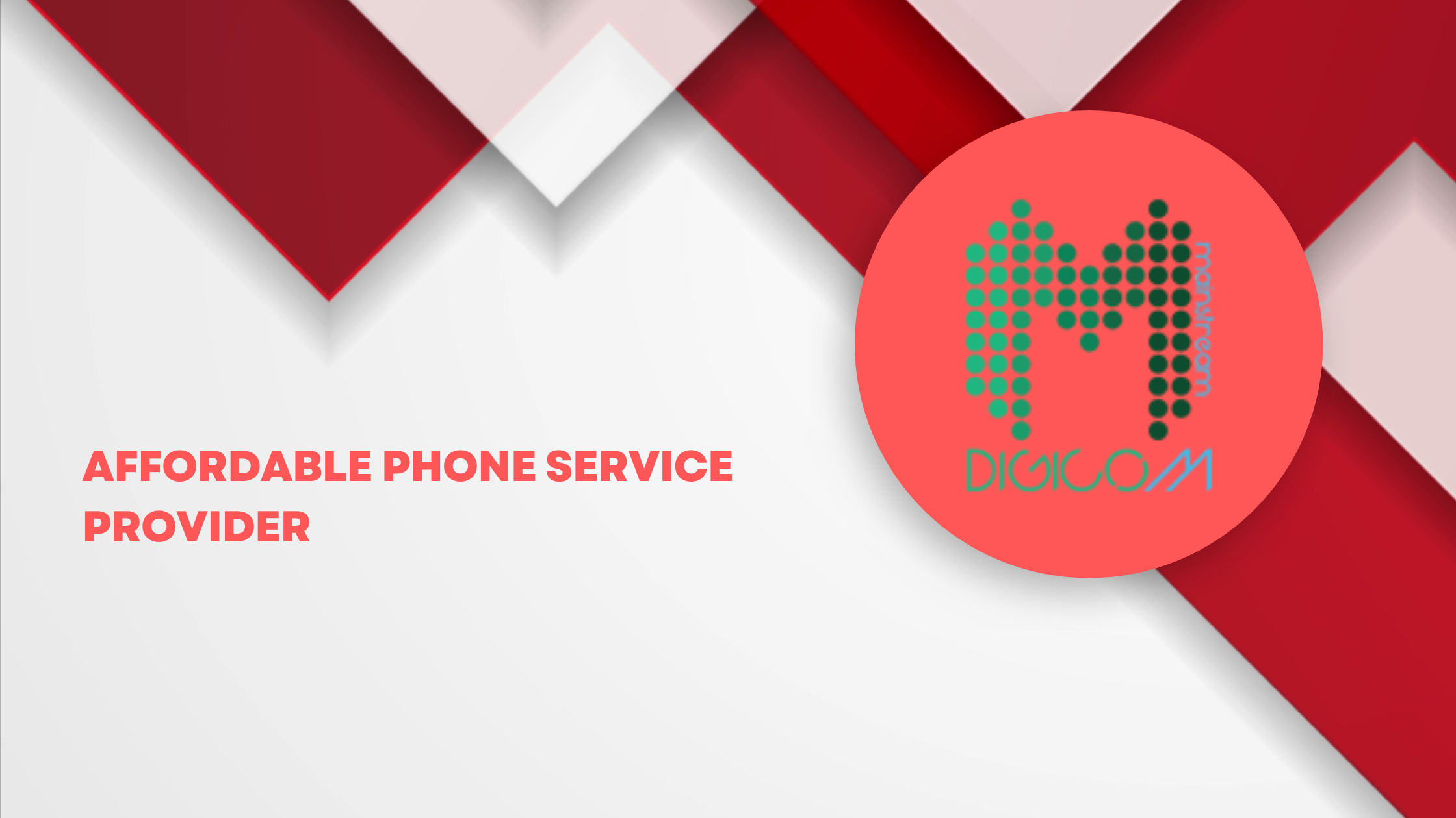 Affordable Phone Service Provider - Mainstream Digicom