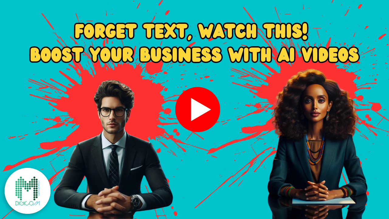 Mainstream Digicom - Forget Text, Watch This! - Boost Your Business with AI Videos, blog post