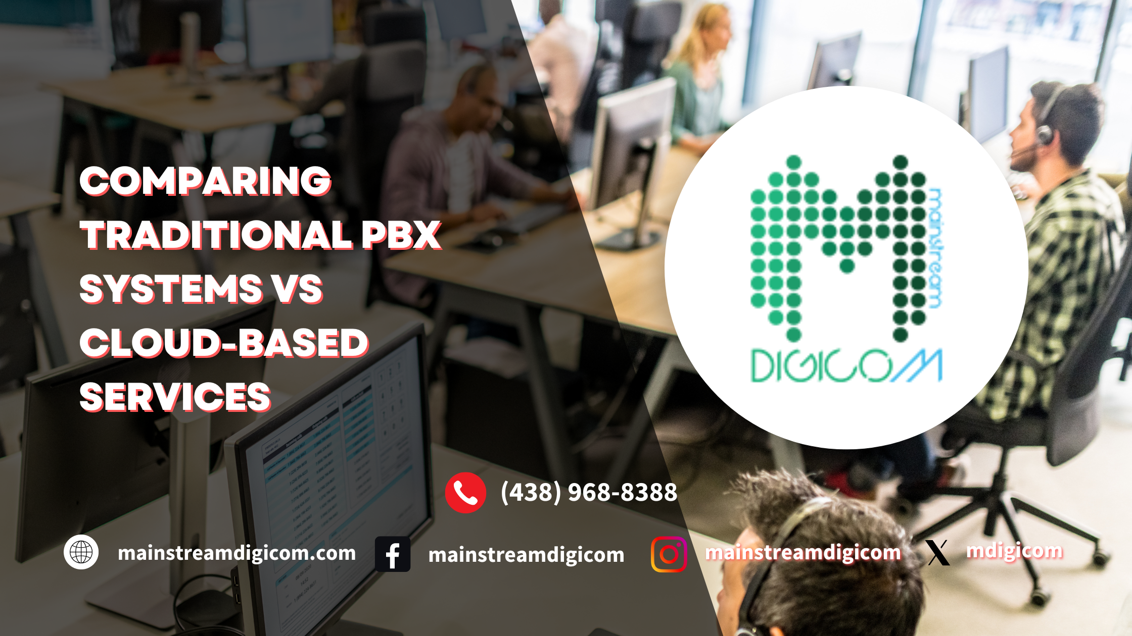 Mainstream Digicom - Comparing Traditional PBX Systems vs Cloud-Based Services for Montreal Businesses