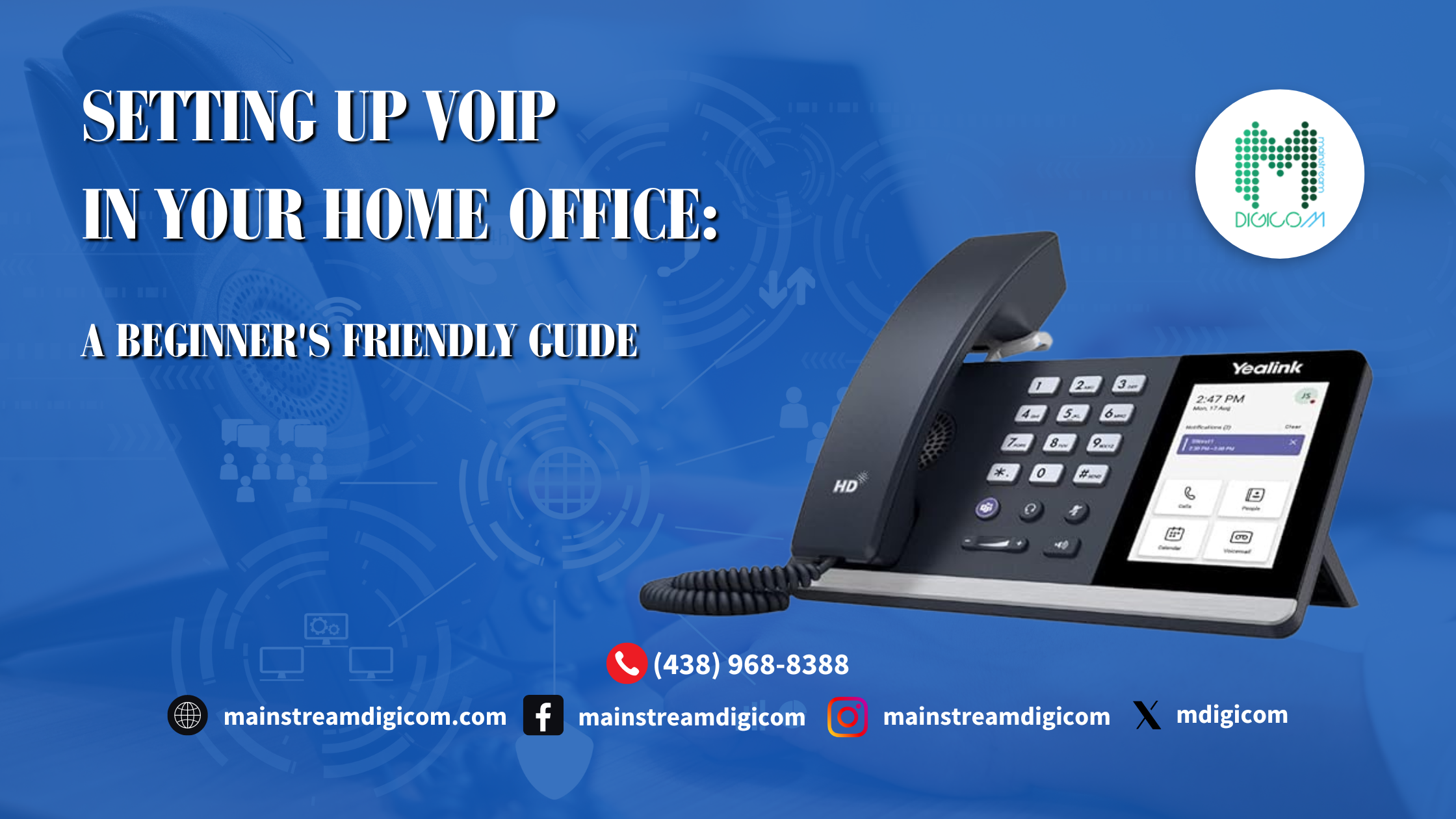 Mainstream Digicom - Setting Up VoIP in Your Home Office: A Beginner's Friendly Guide