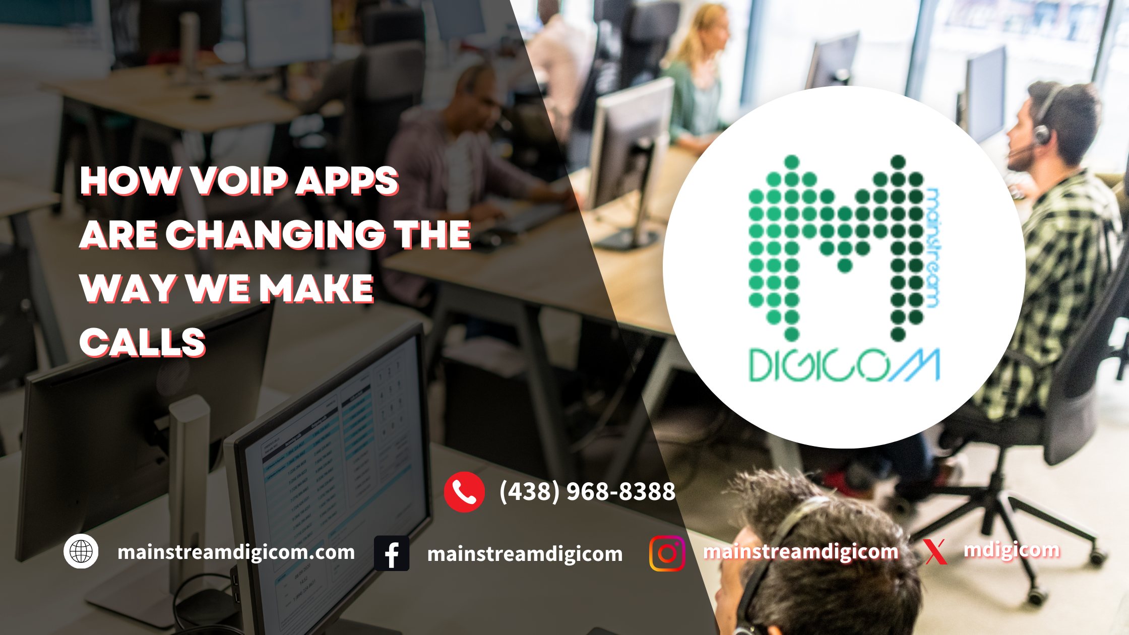 Mainstream Digicom - How VoIP Apps are Changing the Way We Make Calls - Blog Post - Featured image
