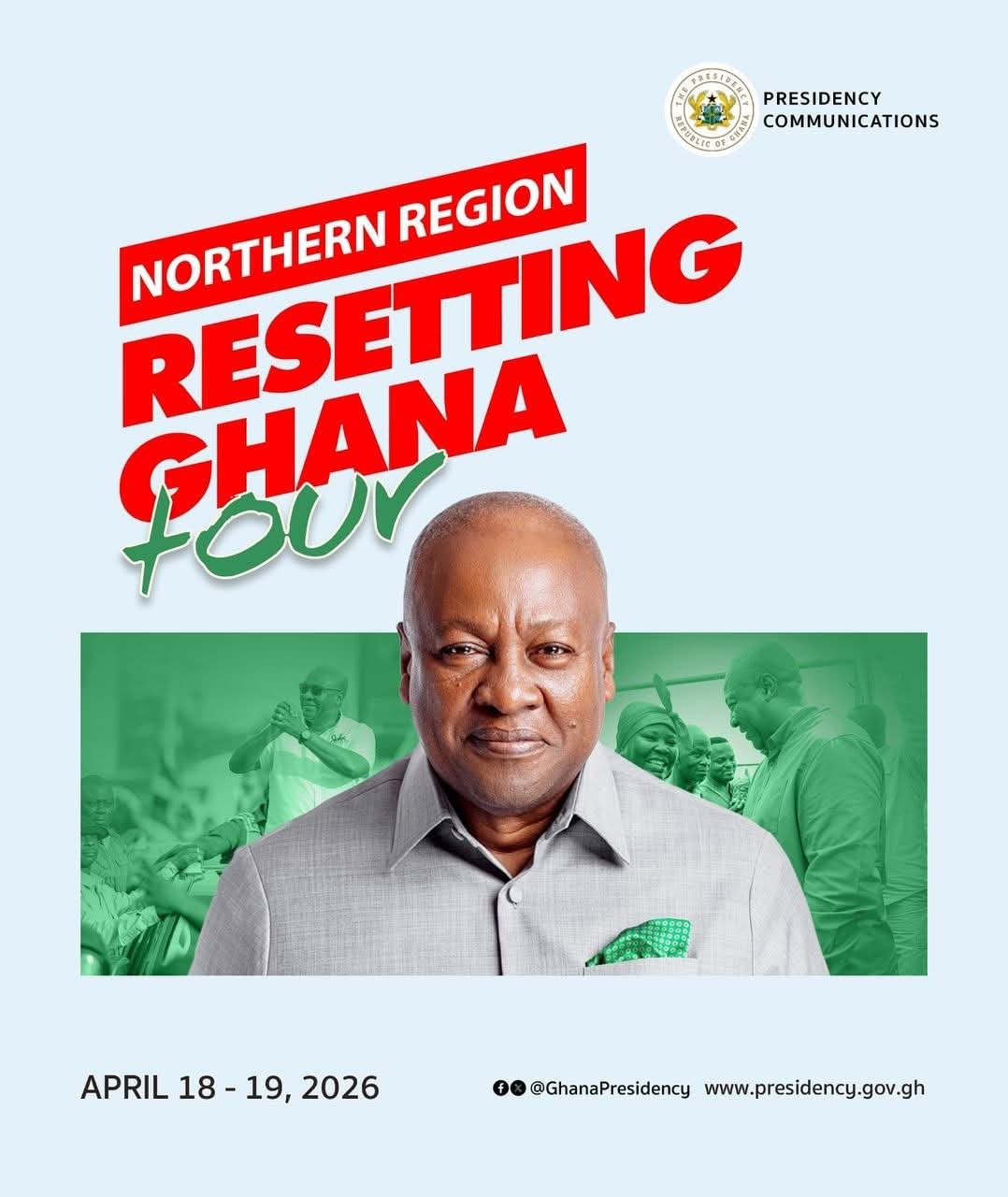 Resetting Ghana Tour: Mahama Begins Northern Region Engagement Today