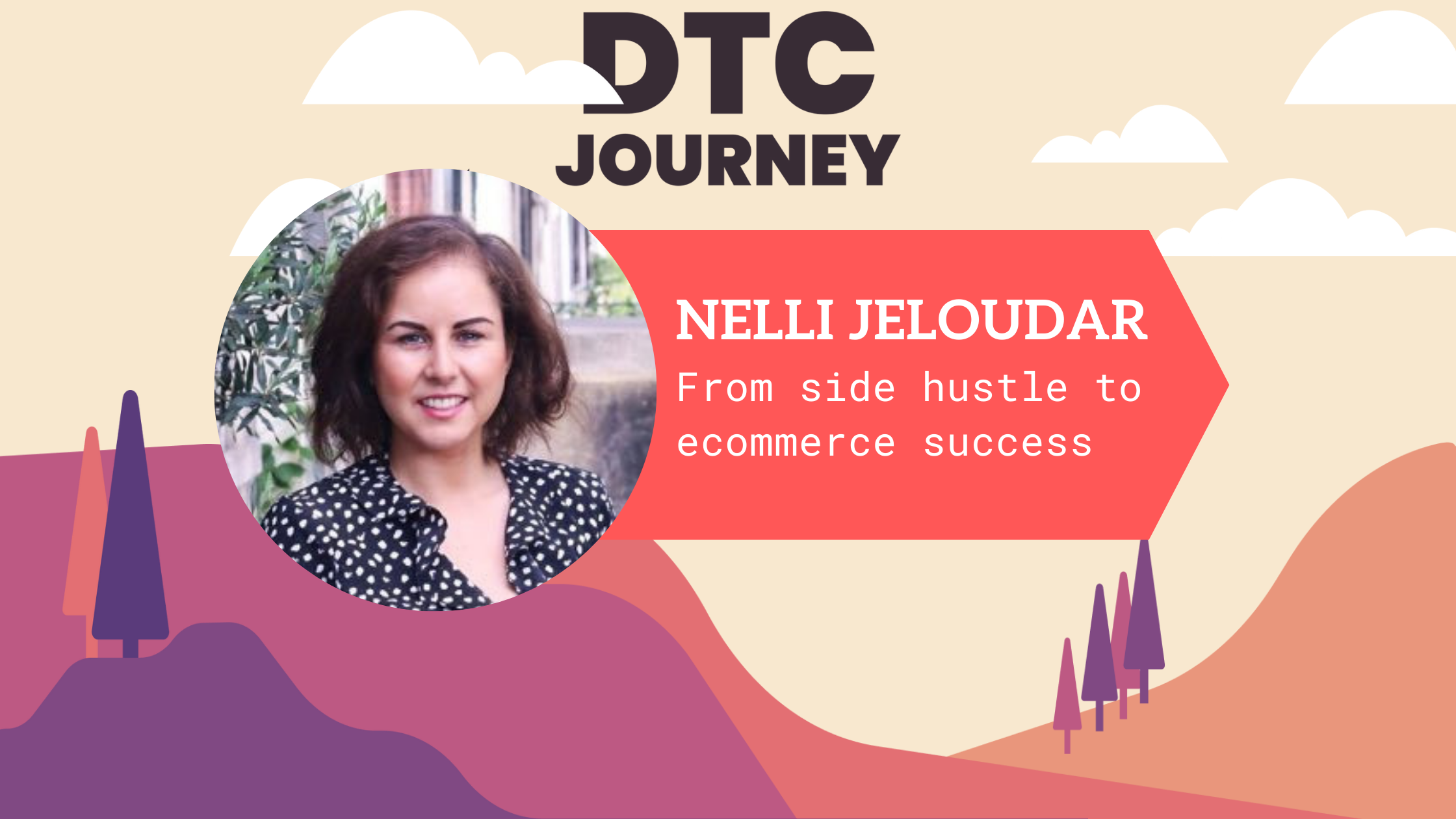 DTC Journey Podcast: Bundleboon founder Nelli Jeloudar