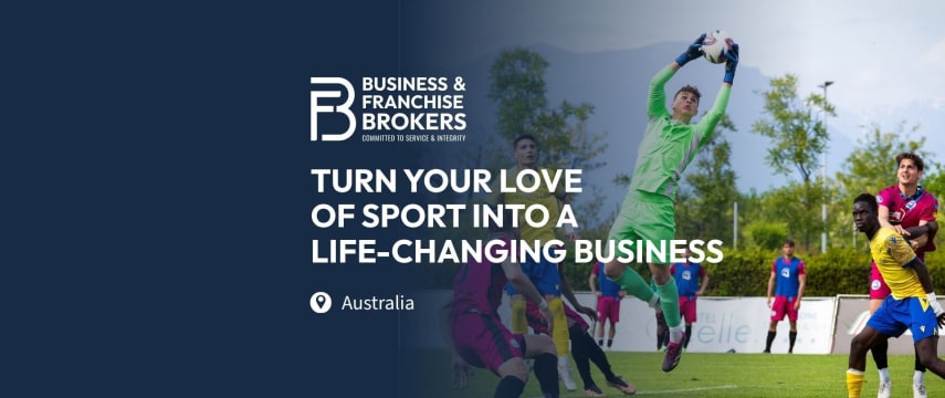 TURN YOUR LOVE OF SPORT INTO A LIFE-CHANGING BUSINESS BFB4431