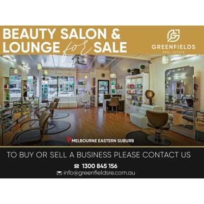 Established & Profitable Premium Beauty Salon & Lounge For Sale - Melbourne Eastern Suburbs