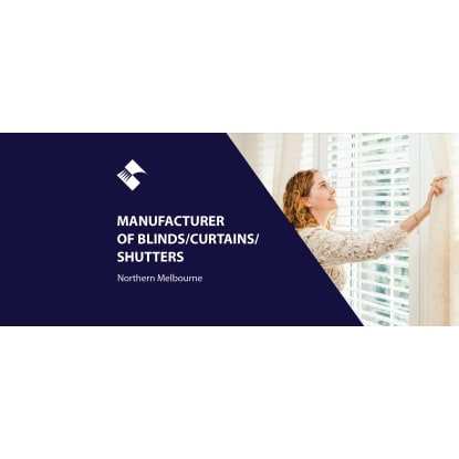 MANUFACTURER BLINDS/CURTAINS/SHUTTERS (NORTHERN MELB) BFB3165