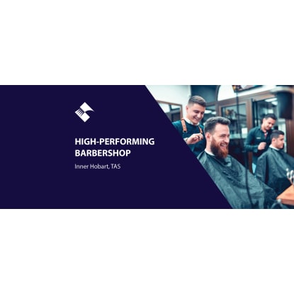 HIGH-PERFORMING BARBERSHOP FOR SALE (INNER HOBART) BFB4250