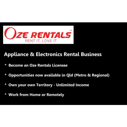 OZE RENTALS - CONSUMER GOODS RENTALS - JOIN & PROSPER - BE YOUR OWN LICENCEE!