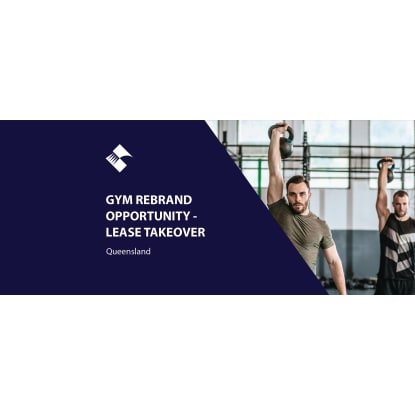 GYM REBRAND OPPORTUNITY - LEASE TAKEOVER (BRISBANE) BFB2995