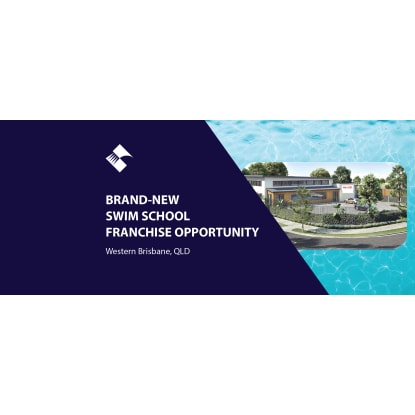BRAND-NEW SWIM SCHOOL FRANCHISE OPPORTUNITY (WESTERN BRISBANE) BFB4252