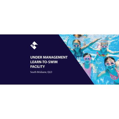 UNDER MANAGEMENT – TURNKEY LEARN-TO-SWIM FACILITY FOR SALE (SOUTH BRISBANE) BFB4261