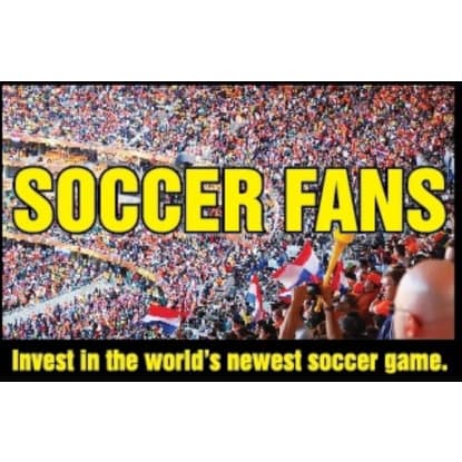 INVEST IN THE WORLDS NEWEST SOCCER GAME