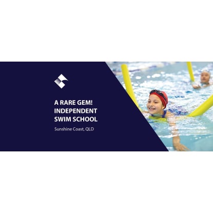 A RARE GEM! INDEPENDENT SWIM SCHOOL (SUNSHINE COAST QLD) BFB3354