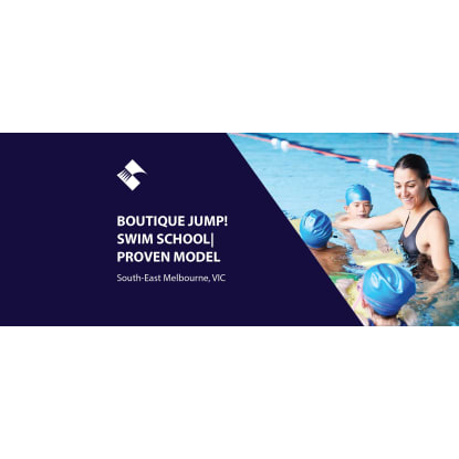 BOUTIQUE JUMP! SWIM SCHOOL FOR SALE | PROVEN MODEL & QUALITY SET-UP (SOUTH-EAST MELBOURNE) BFB3266