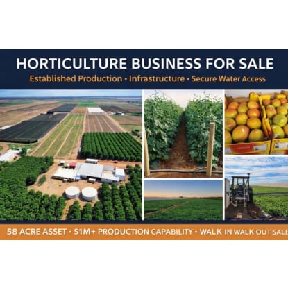 Horticulture Business & 58 Acre Asset | $1.5M+ Capability | Walk-In Walk-Out