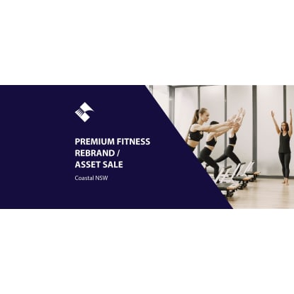 PREMIUM FITNESS REBRAND/ASSET SALE (COASTAL NSW) BFB4330
