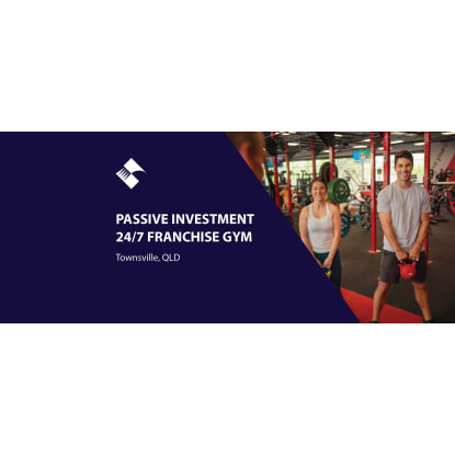 PASSIVE INVESTMENT – 24/7 FRANCHISE FITNESS GYM (TOWNSVILLE, QUEENSLAND) BFB2951