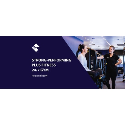 STRONG-PERFORMING PLUS FITNESS 24/7 GYM (REGIONAL NSW) BFB4407