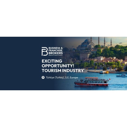 EXCITING OPPORTUNITY! TOURISM INDUSTRY (TÜRKIYE ‘TURKEY’–S.E. EUROPE) BFB3554