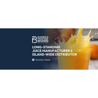 LONG-STANDING JUICE MANUFACTURER & ISLAND-WIDE DISTRIBUTOR (HONOLULU, HAWAII) BFB2521