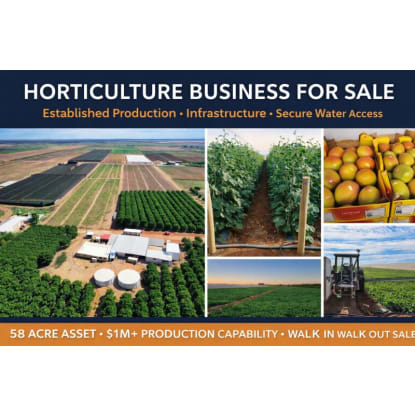 Horticulture Business & 58 Acre Asset | $1.5M+ Capability | Walk-In Walk-Out