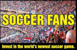 INVEST IN THE WORLDS NEWEST SOCCER GAME