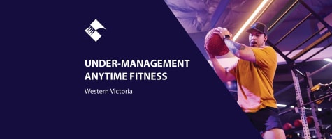 UNDER-MANAGEMENT ANYTIME FITNESS IN WESTERN VICTORIA BFB4355