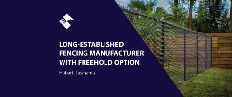 LONG-ESTABLISHED COMMERCIAL FENCING MANUFACTURER WITH OPTION TO PURCHASE FREEHOLD (HOBART, TASMAN...