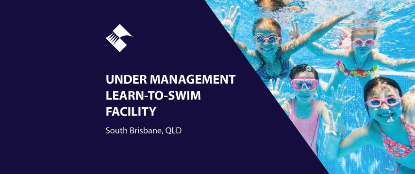UNDER MANAGEMENT – TURNKEY LEARN-TO-SWIM FACILITY FOR SALE (SOUTH BRISBANE) BFB4261