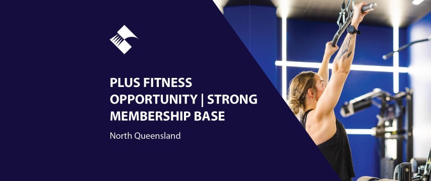 PLUS FITNESS OPPORTUNITY WITH STRONG MEMBERSHIP BASE (NORTH QUEENSLAND) BFB4450