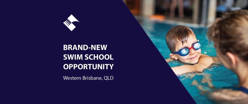 BRAND-NEW SWIM SCHOOL OPPORTUNITY (WESTERN BRISBANE) BFB4252