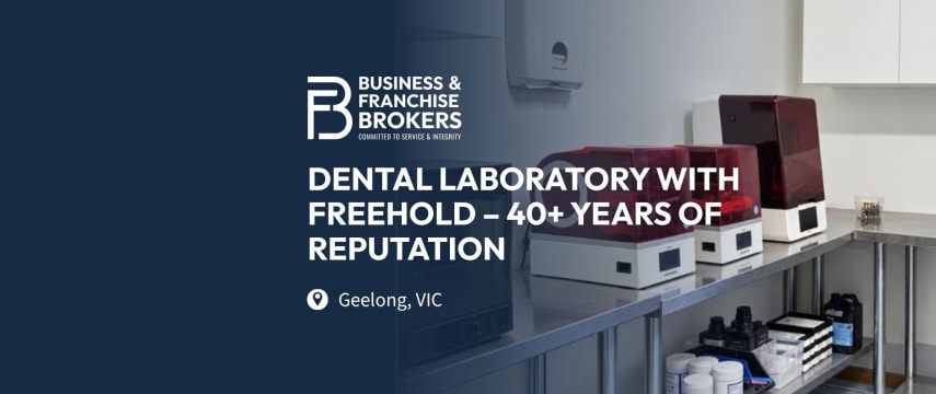 DENTAL LABORATORY WITH FREEHOLD FOR SALE – 40+ YEARS OF REPUTATION (GEELONG, VICTORIA) BFB4228