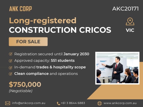 Long-Registered Construction CRICOS | 551 Capacity | VIC | $750,000 | AKC20171