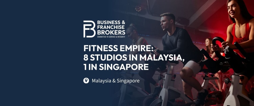 FITNESS EMPIRE FOR SALE: 8 STUDIOS IN MALAYSIA, 1 STUDIO IN SINGAPORE BFB4709