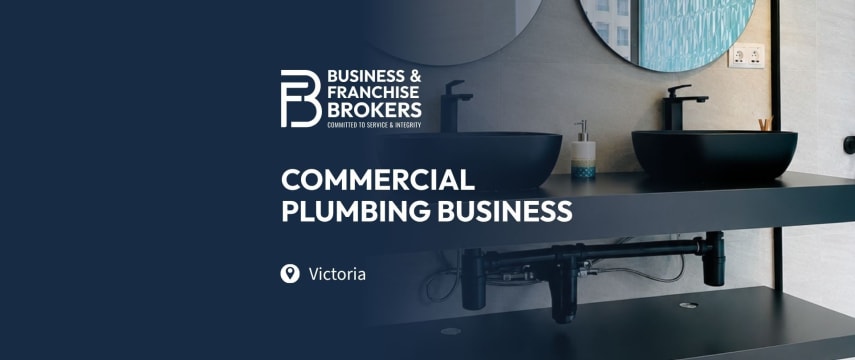 ESTABLISHED COMMERCIAL PLUMBING BUSINESS FOR SALE (VICTORIA) BFB3816