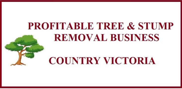 TREE & STUMP REMOVAL BUSINESS COUNTRY VICTORIA