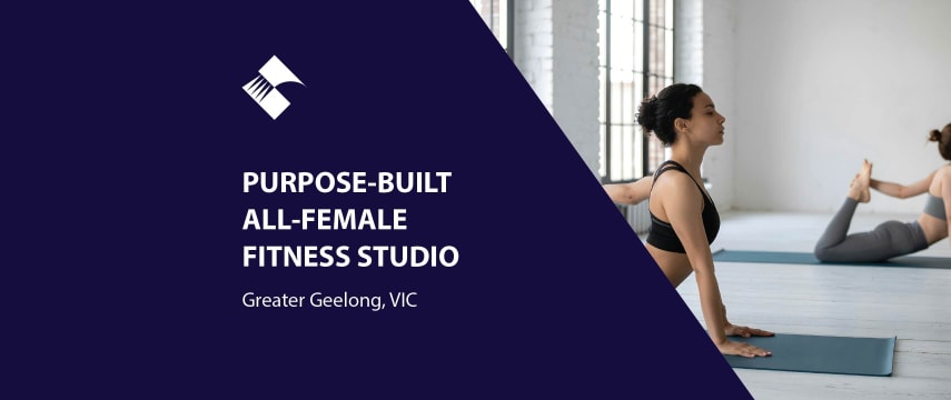 PURPOSE-BUILT ALL-FEMALE FITNESS STUDIO (GREATER GEELONG, VICTORIA) BFB4338